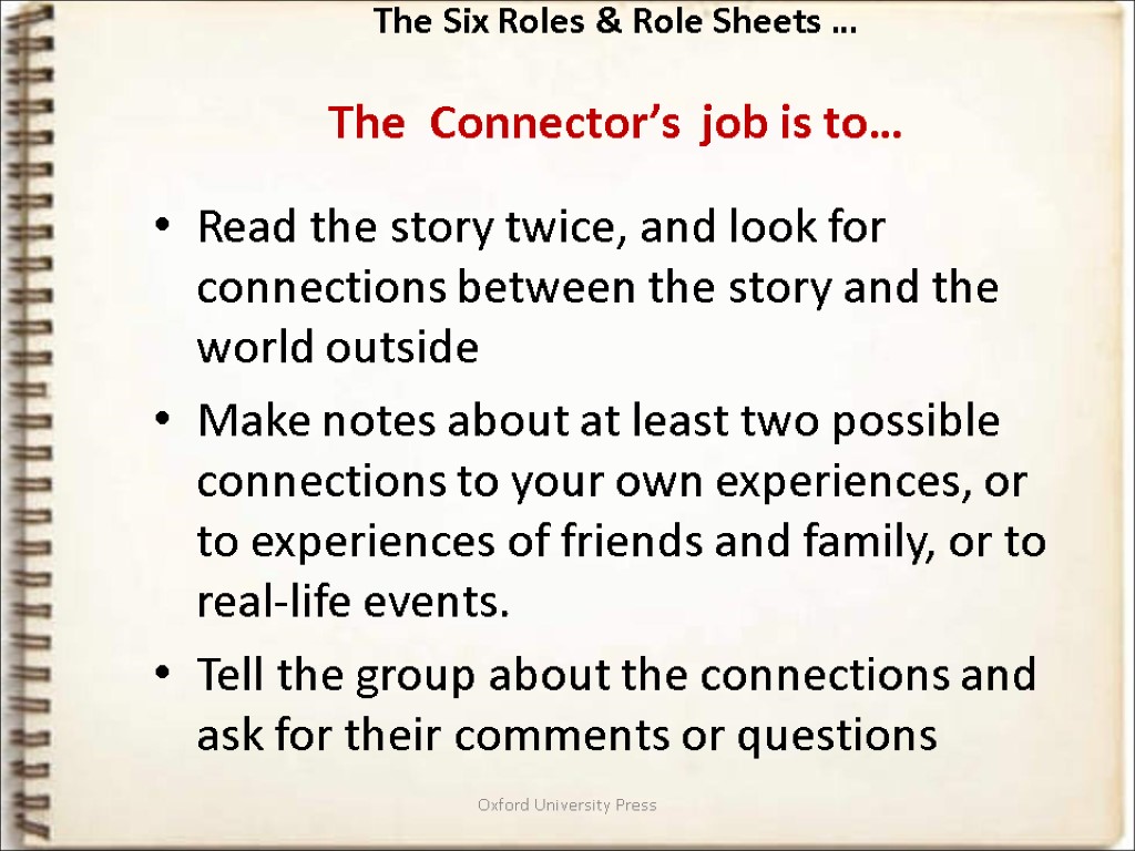 Oxford University Press The Six Roles & Role Sheets … The Connector’s job is